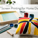 DIY Screen Printing for Home Decor: Beginner’s Guide 2026